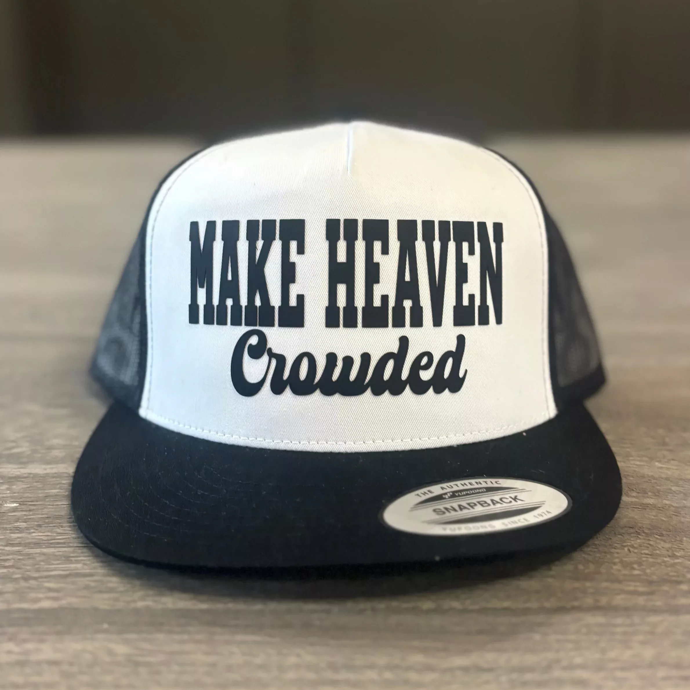 “Make Heaven Crowded” Trucker Hat – Black & White Yupoong Faith Hat