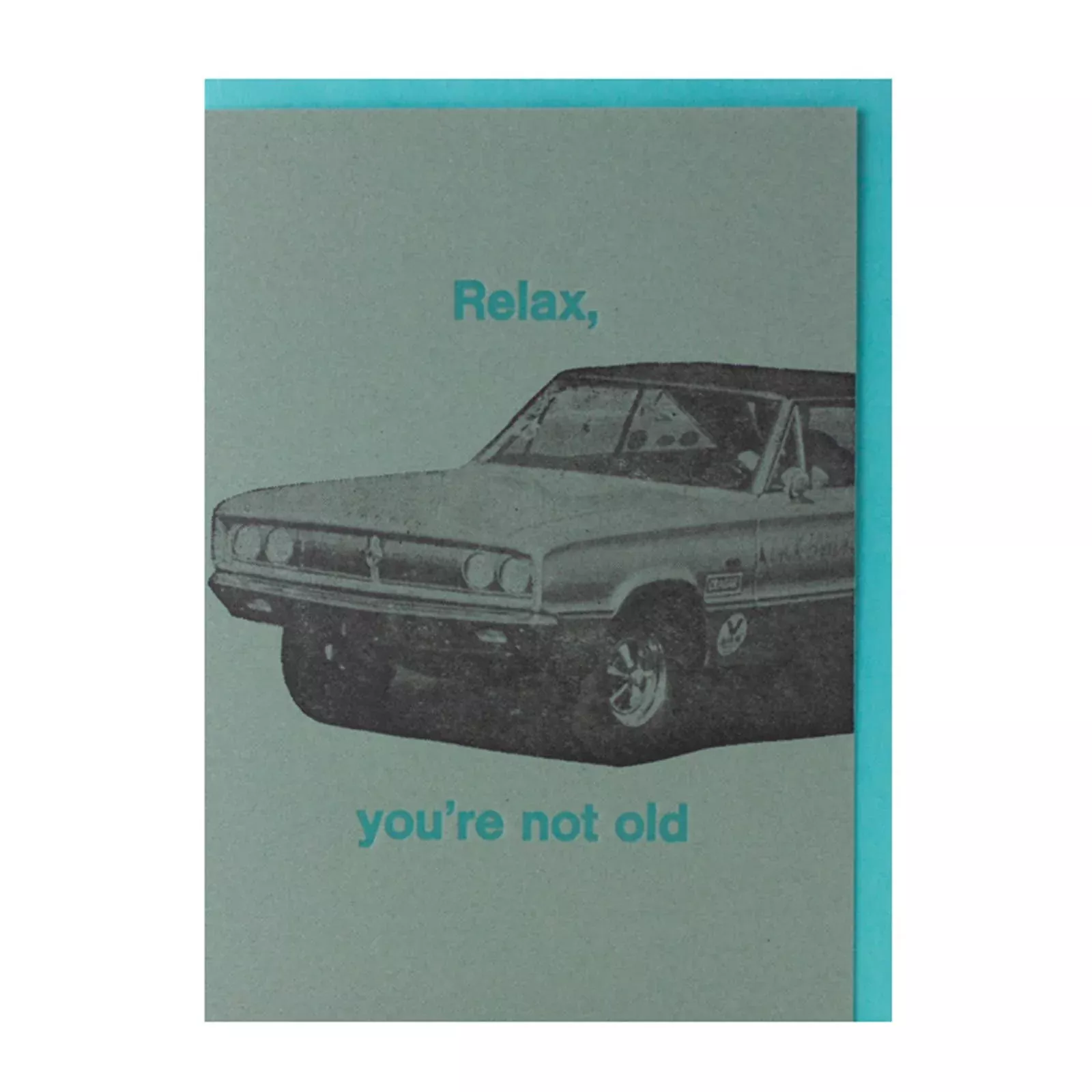 Relax, You're A Classic — Retro Birthday Letterpress Greeting Card