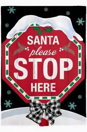 “Santa Stop Here” Garden Flag