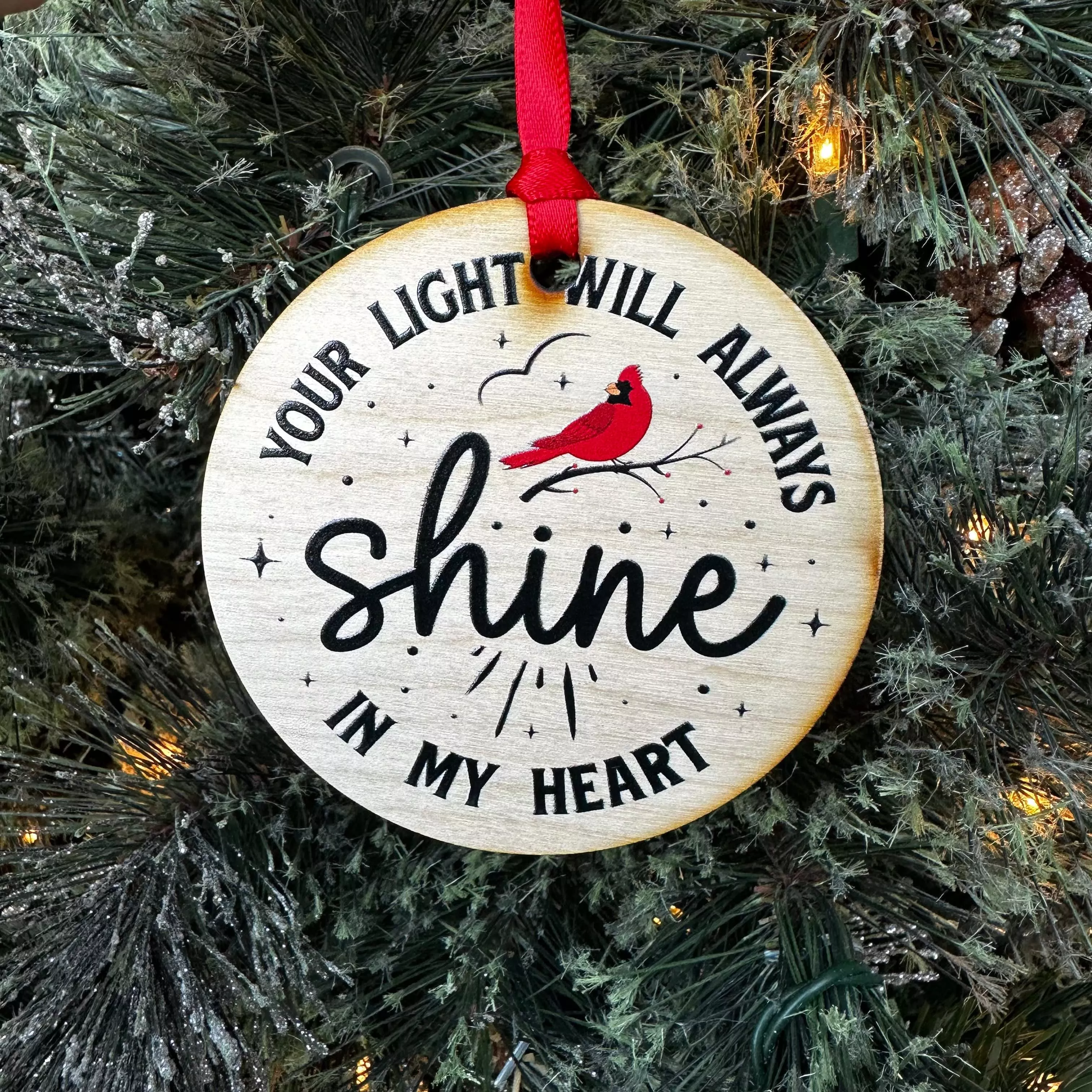 Your Light Will Always Shine in my Heart Wood Ornament